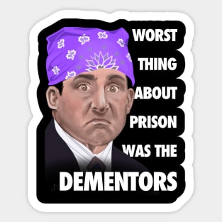 Worst thing about Prison Sticker